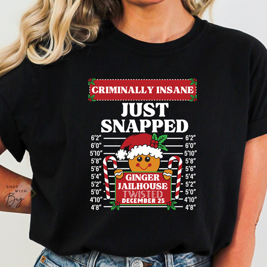 Just Snapped Gingerbread Adult Shirt