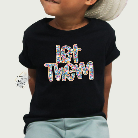 Let Them Kids Shirts