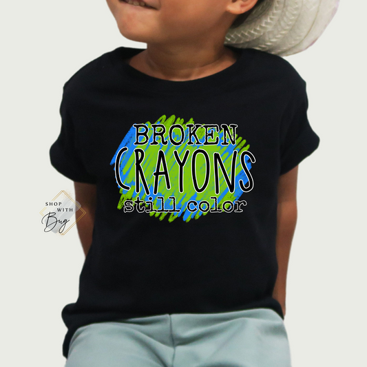 Broken Crayons Still Color Kid Shirt