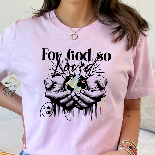 For God so Loved the World Adult Unisex T-Shirt