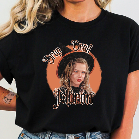 Drop Dead Moron Adult Shirt
