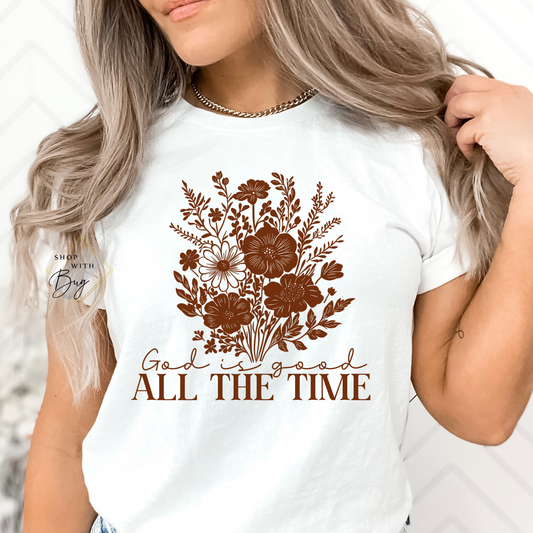 God Is Good All the Time Adult Shirt