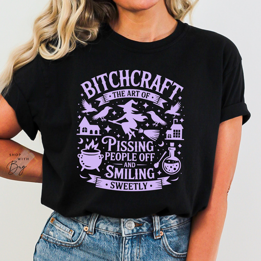 Bitchcraft Pissing People Off Adult Shirt