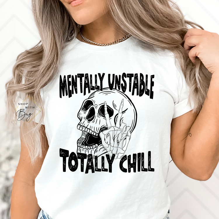 Mentally Stable Totally Chill Short Sleeve Shirt