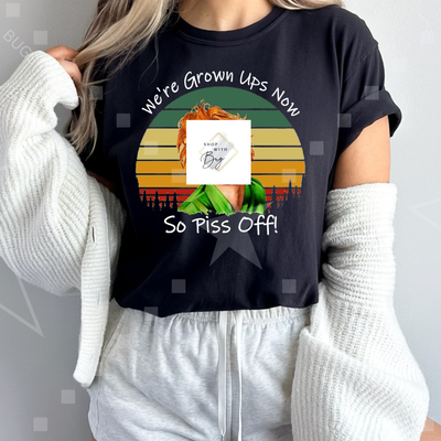 Drop DF Grown Ups Now Adult Shirt