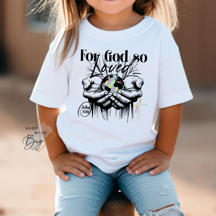 For God So Loved the World kids Shirt