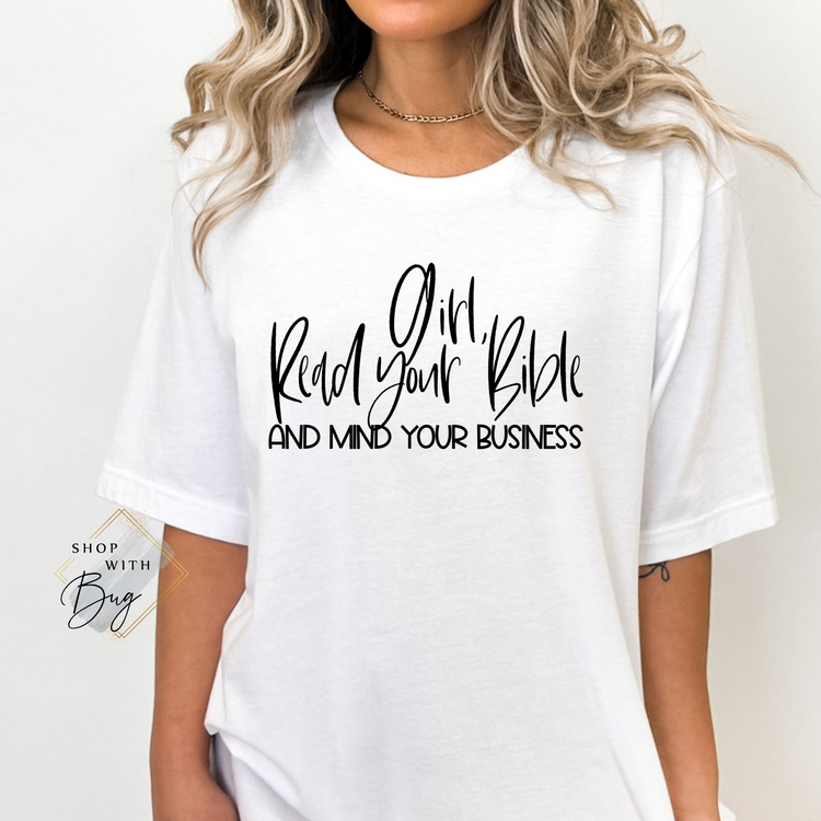 Girl Read your Bible T-Shirt