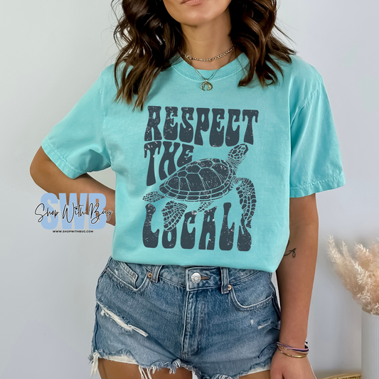 Respect The Locals Comfort Colors Adult Tee