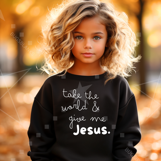 Take The World and Give me Jesus Kids Short Sleeve Shirt
