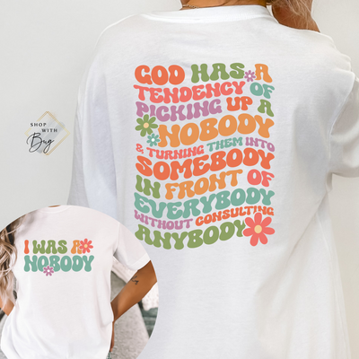 I was a Nobody Adult Shirt