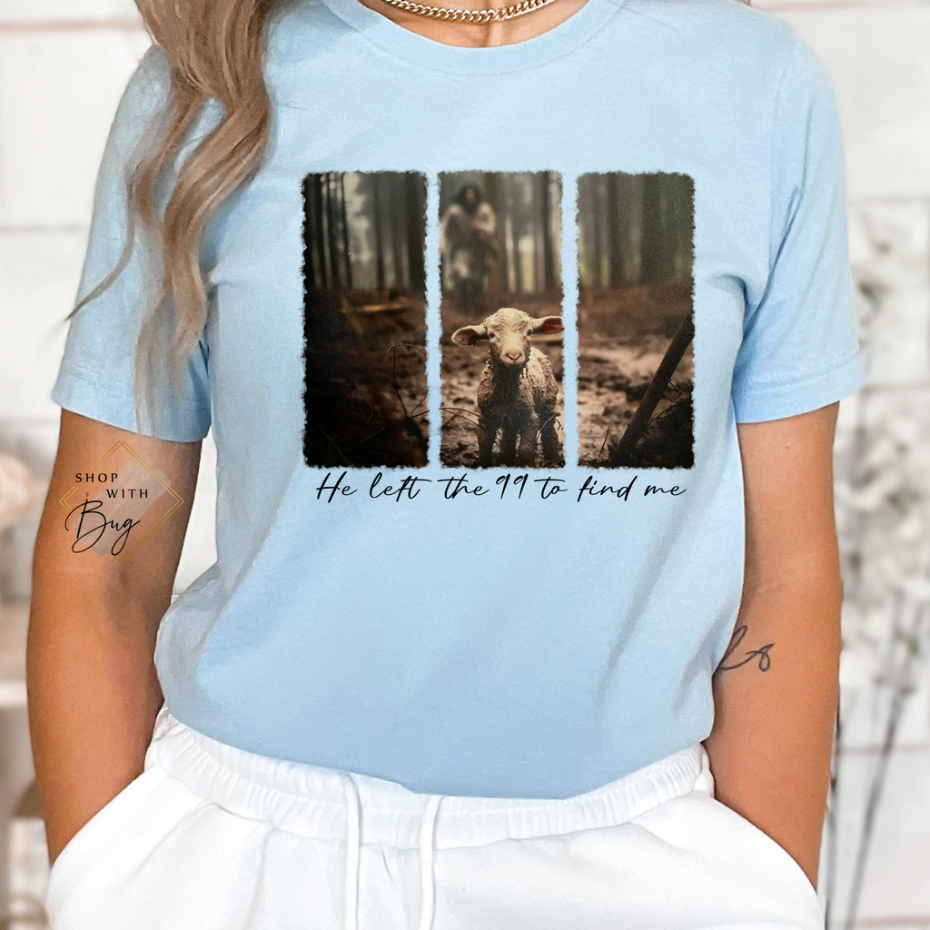 He left the 99 to Find me Adult Shirt