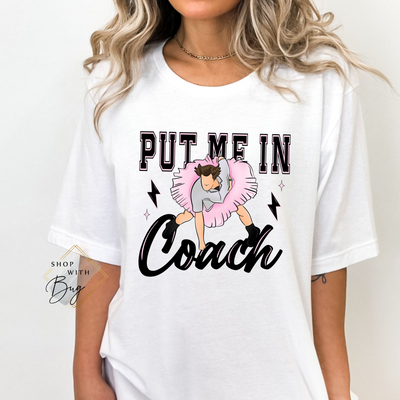 Put me in Coach Adult Shirt