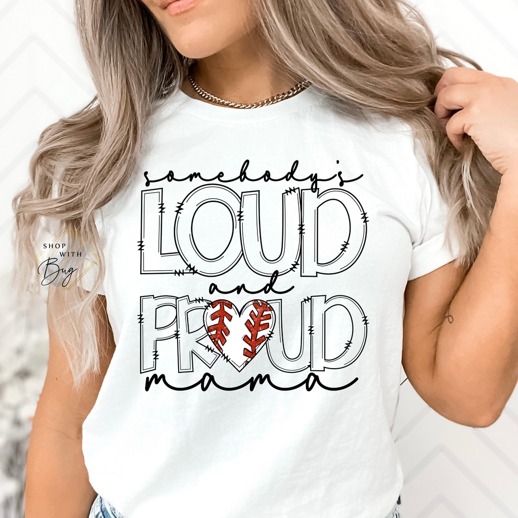 Loud and Proud Mama Baseball Adult Shirt