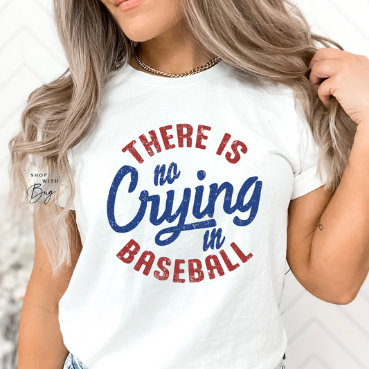 No Crying In Baseball Adult Shirt